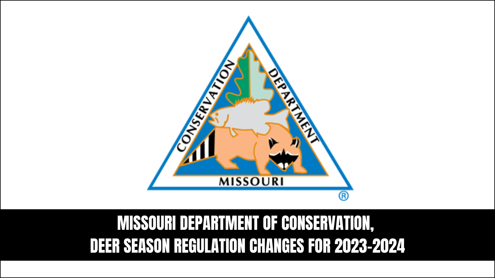 Missouri Department of Conservation, Deer Season Regulation Changes for